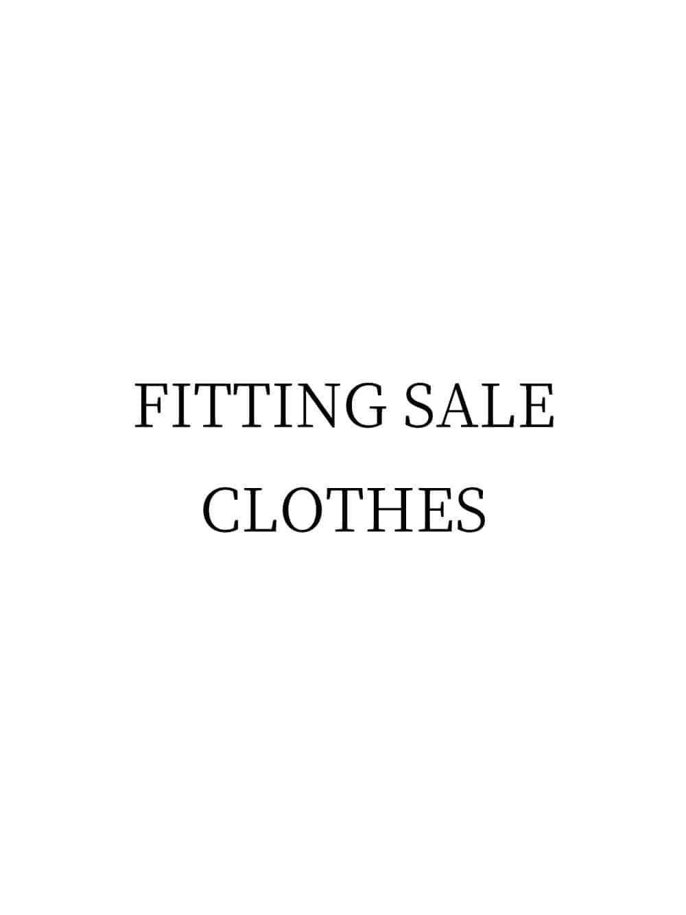 CLOTHES FITTING SALE